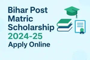 Bihar Post Matric Scholarship 2025