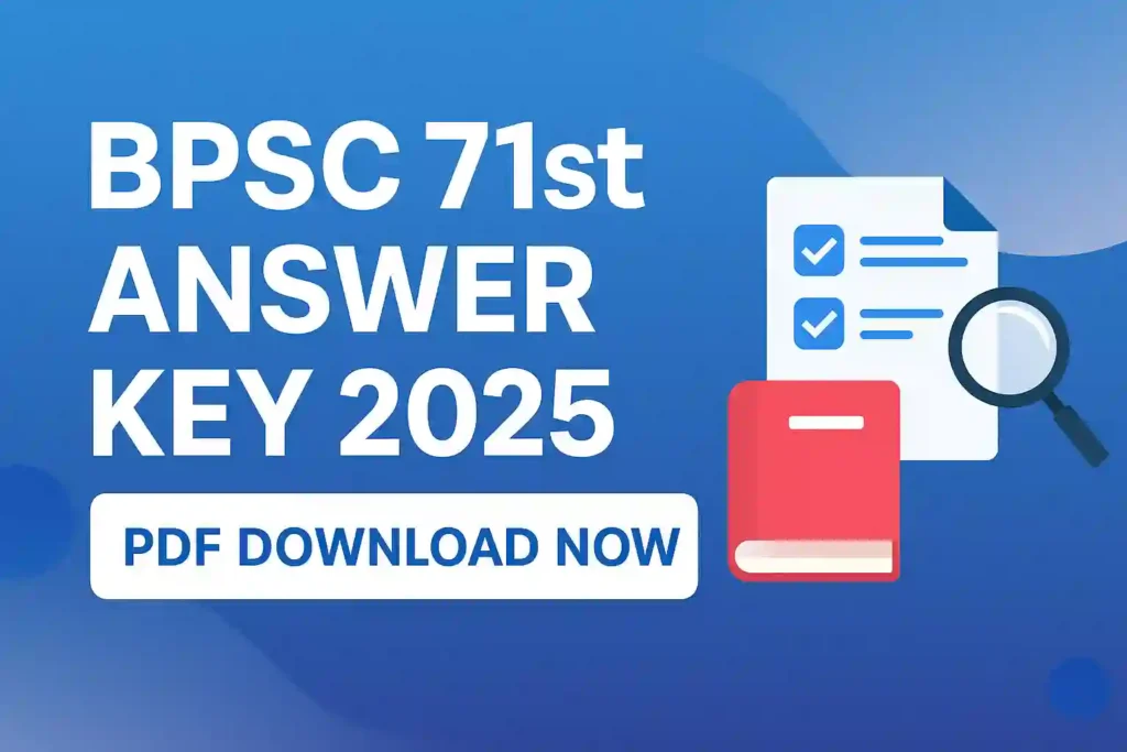 BPSC 71st Answer Key 2025 PDF Download (OUT), Fast Job