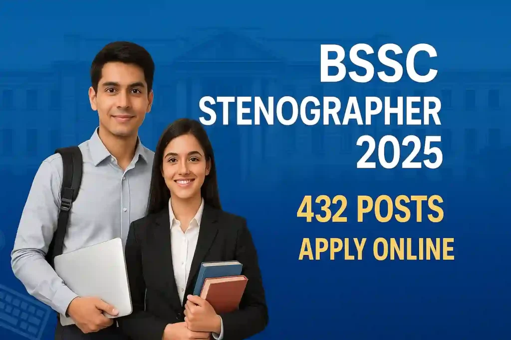 BSSC Stenographer 2025 Apply Online for 432 Posts – Notification, Dates, Eligibility
