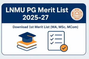 LNMU PG Merit List 2025-27 (1st List Out): Download Admission List @lnmu.ac.in