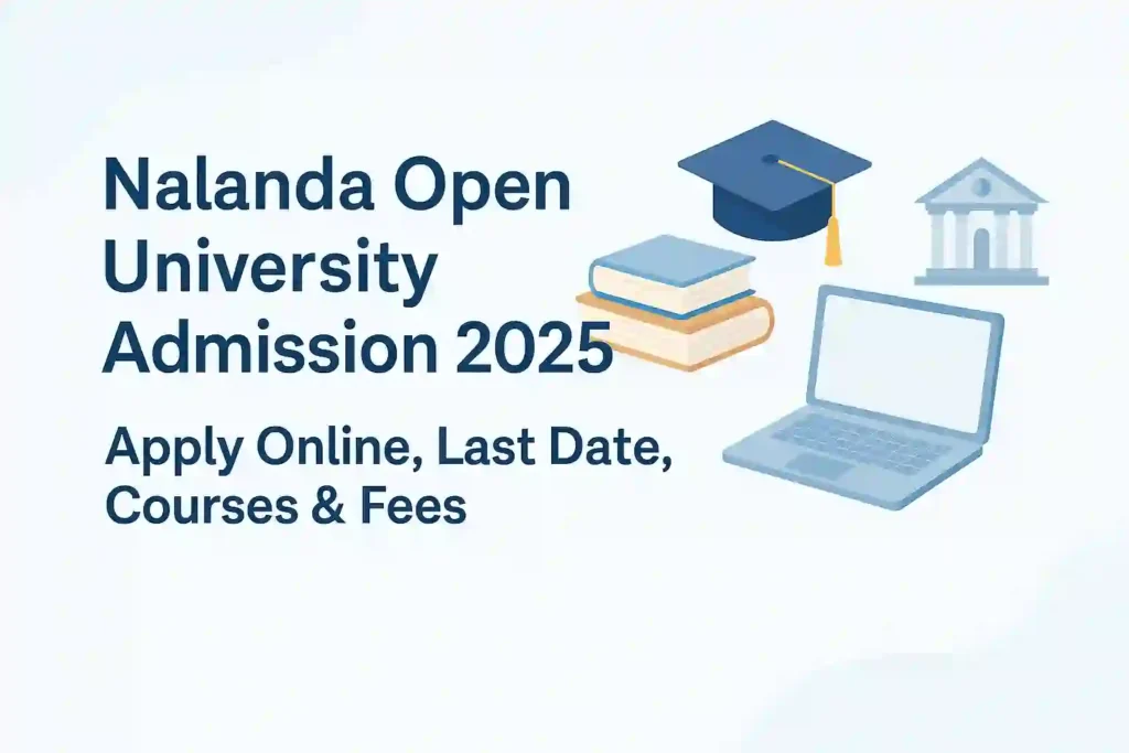 Nalanda Open University Admission 2025: Apply Online, Last Date, Courses