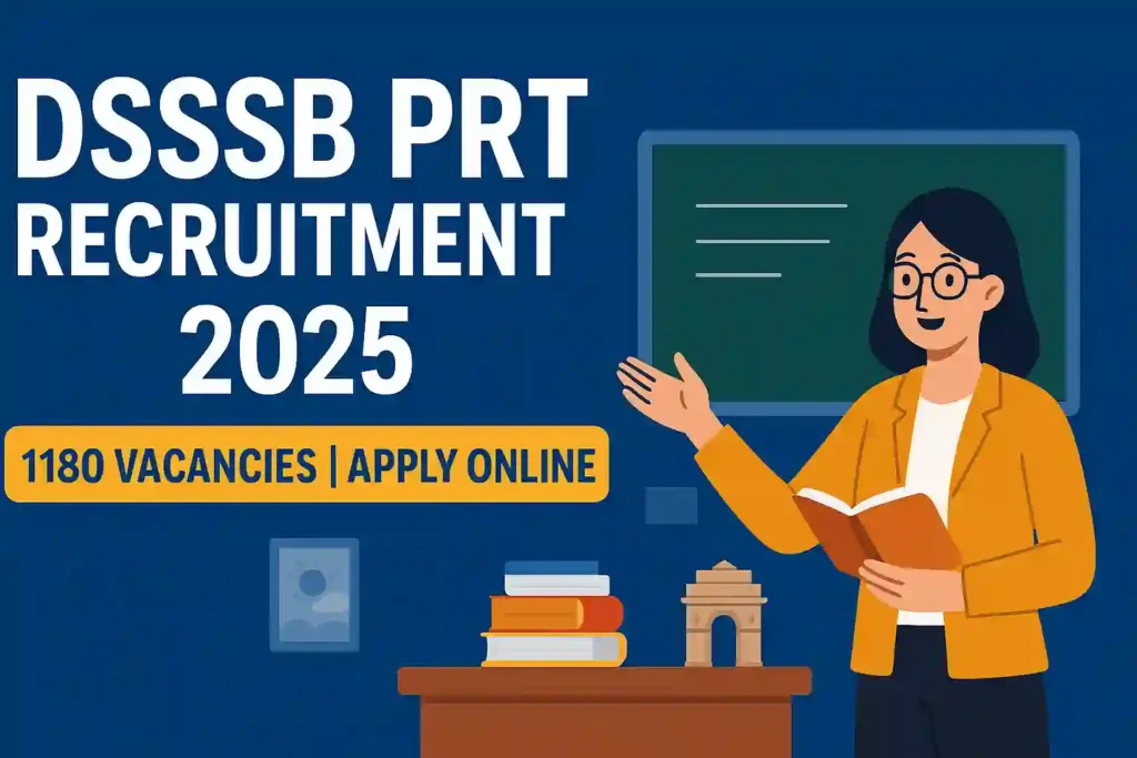 DSSSB PRT Recruitment 2025 for 1180 Vacancies – Apply Online